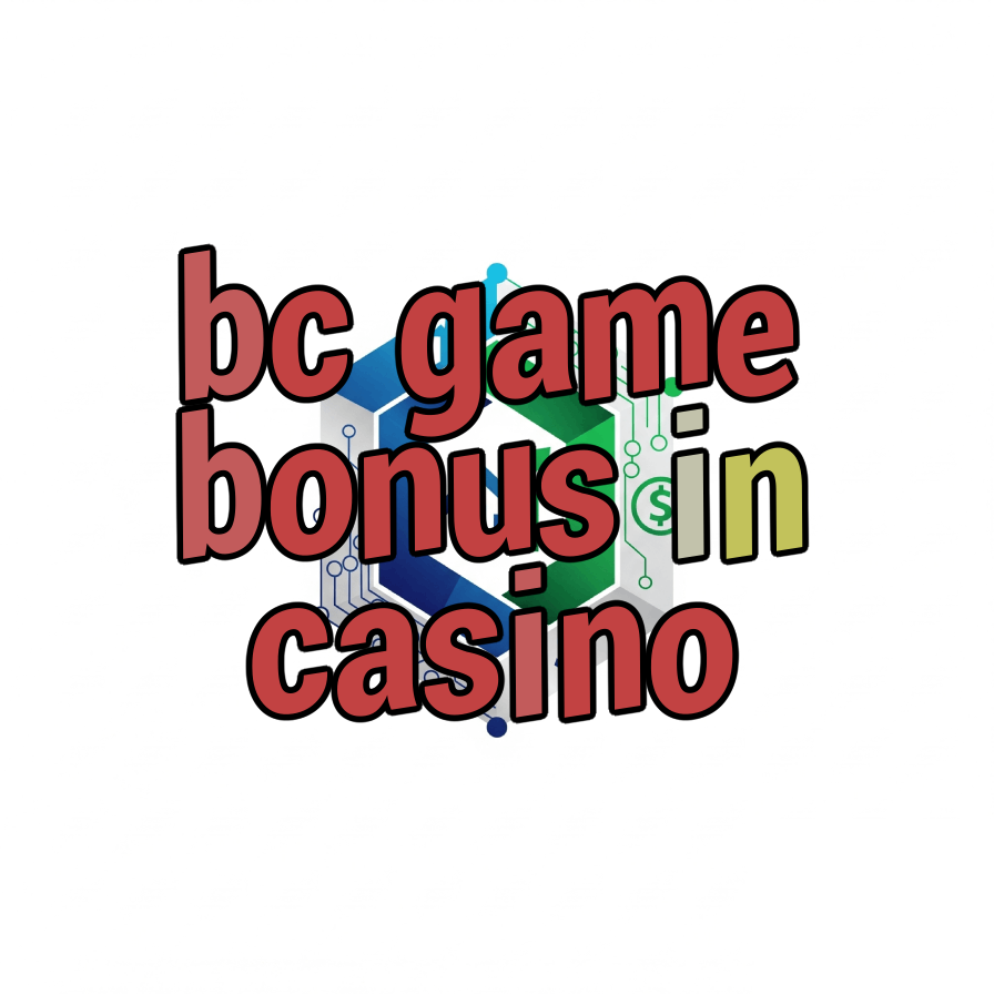 bc game bonus in casino